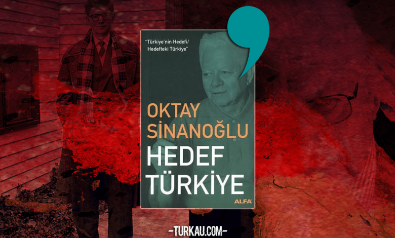 Oktay Sinanoglu Hedef Turkiye