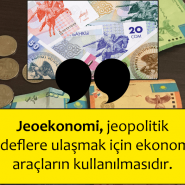 Jeoekonomi nedir