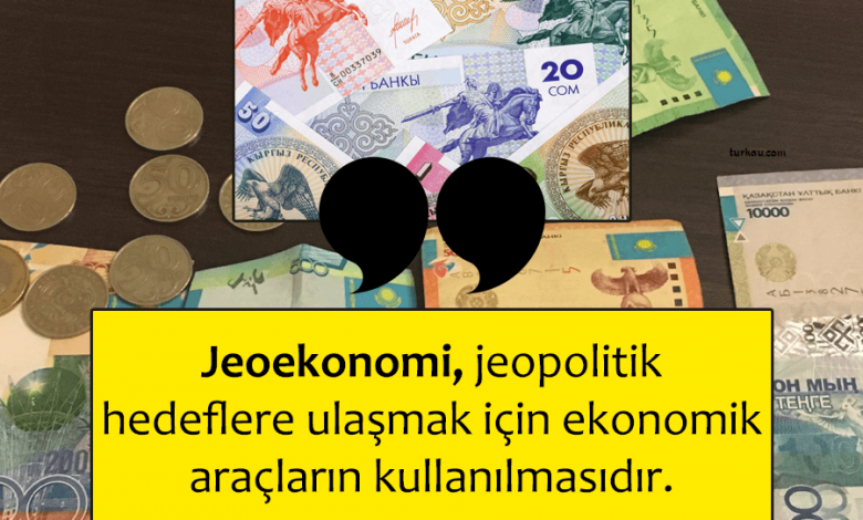 Jeoekonomi nedir
