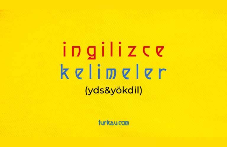 İngilizce Kelimeler Yökdil YDS